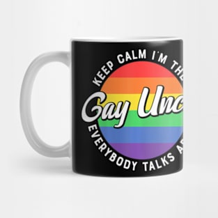 Keep Calm Im The Gay Uncle  LGBT Pride  Uncle Mug